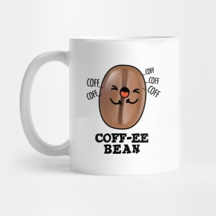 Coff-ee Cute Coughing Coffee Bean Pun Mug